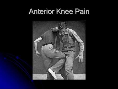 Anterior Knee Pain.