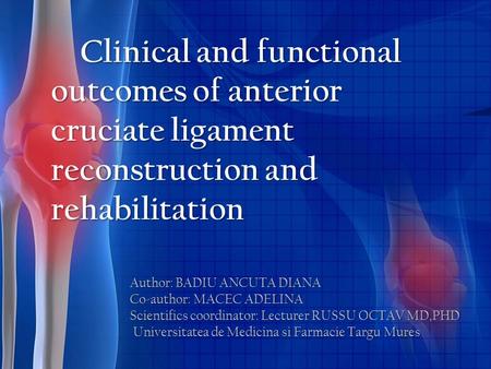 Clinical and functional outcomes of anterior cruciate ligament reconstruction and rehabilitation Clinical and functional outcomes of anterior cruciate.