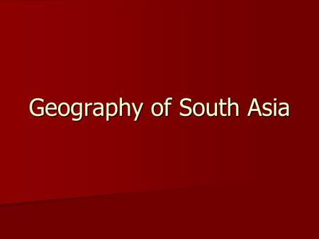 Geography of South Asia