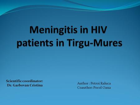 Scientific coordinator: Dr. Garbovan Cristina Author : Petroi Raluca Coauthor: Pocol Oana.