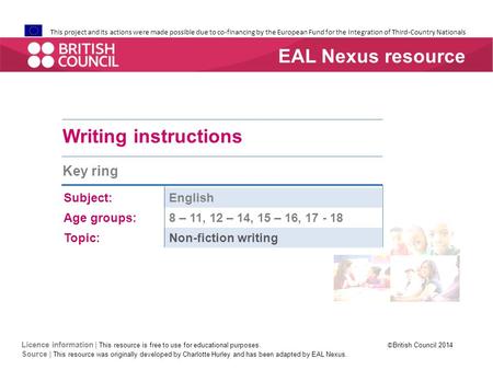 This project and its actions were made possible due to co-financing by the European Fund for the Integration of Third-Country Nationals Writing instructions.