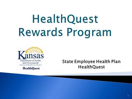 1 State Employee Health Plan HealthQuest. Premium Discount – PY2012 HQ Rewards Program Overview Premium Discount – PY2013 Q & A 2.