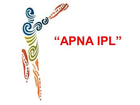 “APNA IPL”.