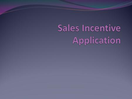 Feature Synopsis Multiple incentive groups support. Incentive groups with employees direct or at organization level. Multiple responsibilities support.