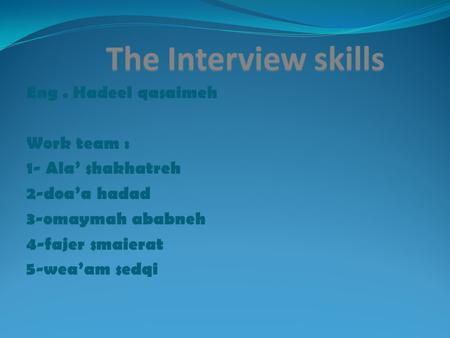 Eng. Hadeel qasaimeh Work team : 1- Ala’ shakhatreh 2-doa’a hadad 3-omaymah ababneh 4-fajer smaierat 5-wea’am sedqi.