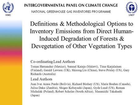 Definitions & Methodological Options to Inventory Emissions from Direct Human- Induced Degradation of Forests & Devegetation of Other Vegetation Types.