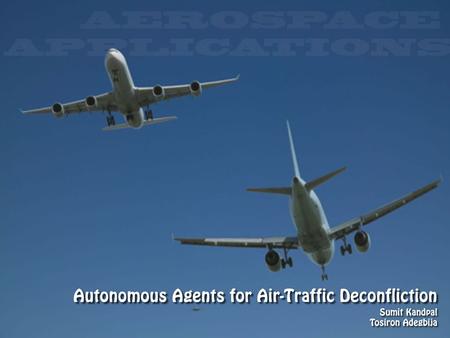 Motivation Collision Avoidance – Inefficient airspace utilization – Increased air traffic workload – Use of obsolete technologies 2.