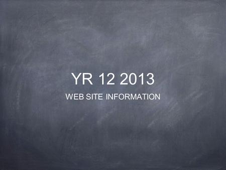 YR 12 2013 WEB SITE INFORMATION. POST COMPULSORY TEAM Teresa McIntoshCo-ordinator Michael HillYear 12 Co-ordinator Margherita LoschiavoYear 11 Co-ordinator.