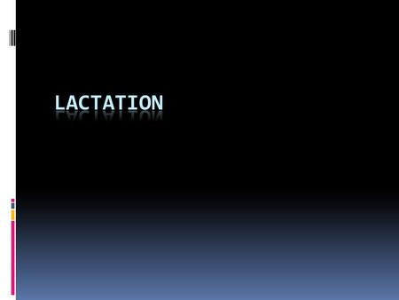 LACTATION.