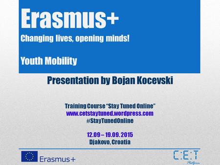 Erasmus+ Changing lives, opening minds! Youth Mobility