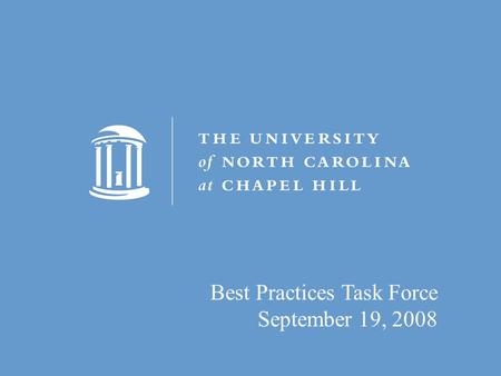 Best Practices Task Force September 19, 2008. Best Practices Task Force Overall Objective Improve the vitality and utility of the Board of Visitors to.