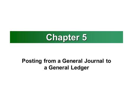 Posting from a General Journal to a General Ledger