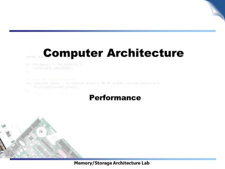 Memory/Storage Architecture Lab Computer Architecture Performance.