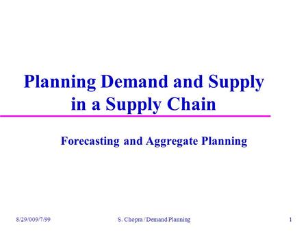 Planning Demand and Supply in a Supply Chain