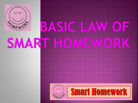 Smart Homework.  Outstanding CHINESE Homework Performance  Two students of each class will be voted or chosen by teachers  Reward : 1.