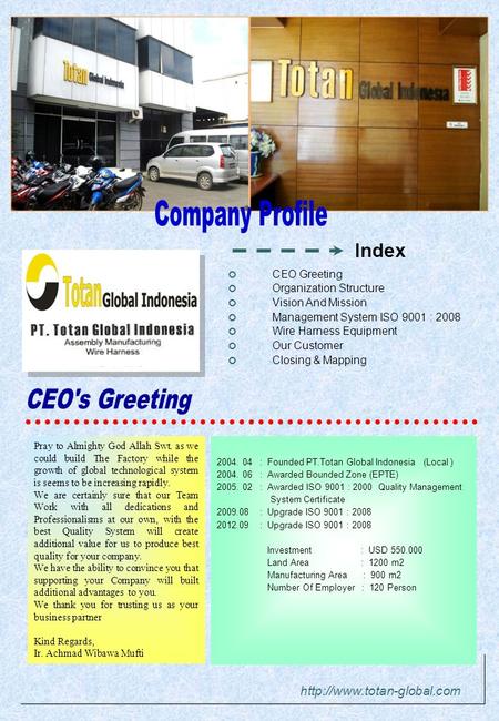 Index CEO Greeting Organization Structure Vision And Mission Management System ISO 9001 : 2008 Wire Harness Equipment Our Customer Closing & Mapping Pray.