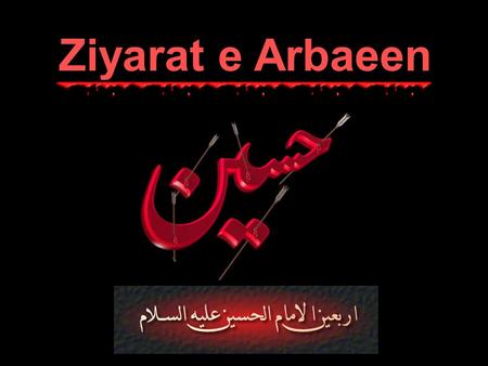 Ziyarat e Arbaeen.