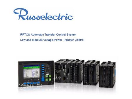 RPTCS Automatic Transfer Control System Low and Medium Voltage Power Transfer Control.