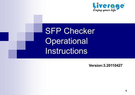 1 SFP Checker Operational Instructions Version:3.20110427.