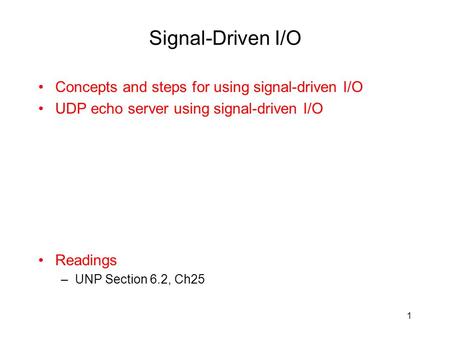 Signal-Driven I/O Concepts and steps for using signal-driven I/O