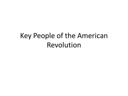 Key People of the American Revolution