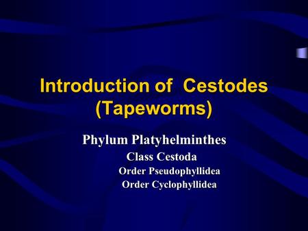 Introduction of Cestodes (Tapeworms)