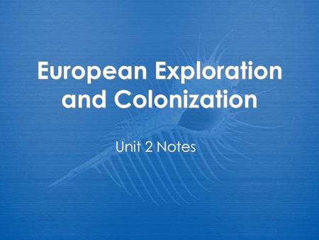 European Exploration and Colonization