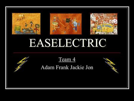 EASELECTRIC Team 4 Adam Frank Jackie Jon. Introduction Planning a Design General Requirements: An electrically adjustable easel that can be safely used.