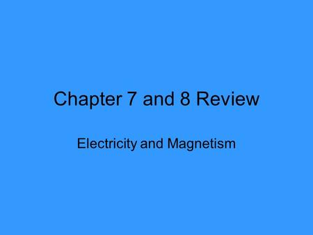 Electricity and Magnetism