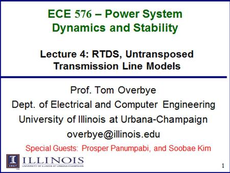 1. 2 ECE 576 – Power System Dynamics and Stability 3 RTDS Simulator for Power Systems Simulation Airline Industry Flight Simulator Power Industry RTDS.