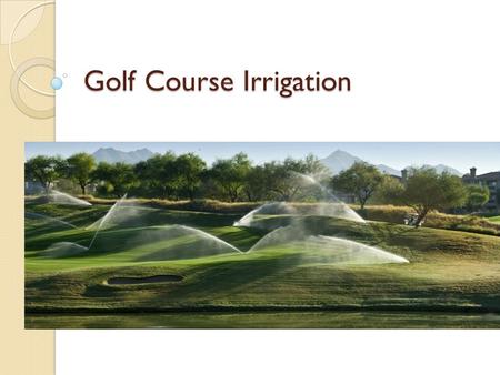 Golf Course Irrigation