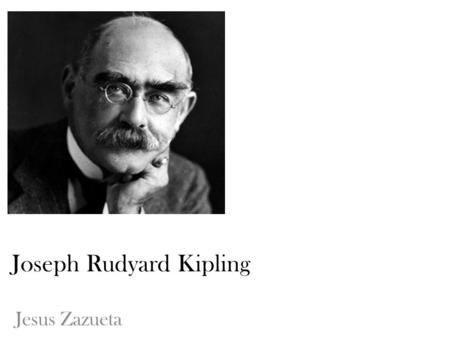 Joseph Rudyard Kipling