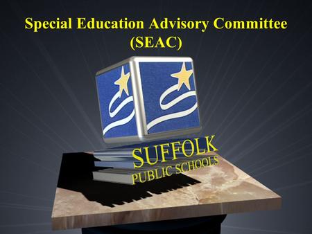 Special Education Advisory Committee (SEAC). SEAC Annual Report Vivian Evett Chairperson 2014-2015.