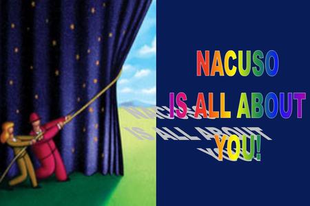    . NACUSO Core Purpose To be the catalyst for instituting collaboration, innovation, and the reinvention of the Credit Union industry.