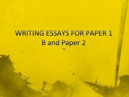 Paper 1 A Answer all three SAQs One hour App.. 250 words Paper 1B Choose one of the three essays One hour App.. 800 words.