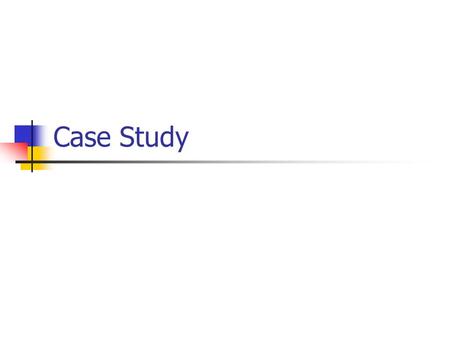 Case Study. Objectives Apply statistical techniques to real-life problems Understand social/financial/industrial/economic issues and study them using.