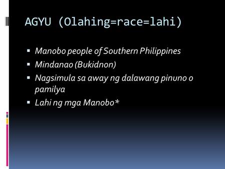 AGYU (Olahing=race=lahi)