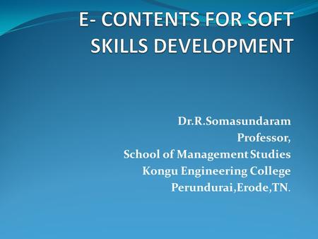 E- CONTENTS FOR SOFT SKILLS DEVELOPMENT