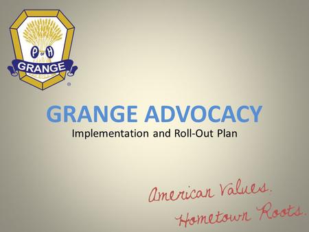 GRANGE ADVOCACY Implementation and Roll-Out Plan.