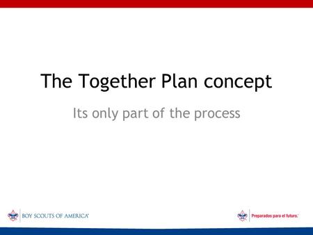 The Together Plan concept Its only part of the process.