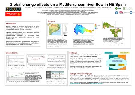 Global change effects on a Mediterranean river flow in NE Spain EDUARD PLA 1, DIANA PASCUAL 1, JOAN ALBERT LÓPEZ BUSTINS 2, ROBERT SAVÉ 3, CARMEN BIEL.