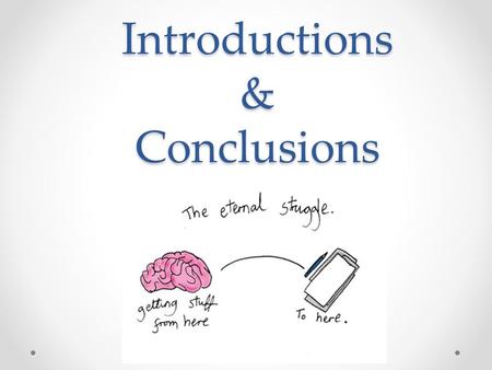 Introductions & Conclusions