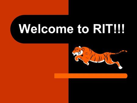 Welcome to RIT!!!. RIT Mechanical Engineering Breakout Session Mechanical Engineering … We Design The Future.