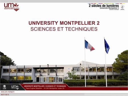 1 UNIVERSITY MONTPELLIER 2 SCIENCES ET TECHNIQUES.