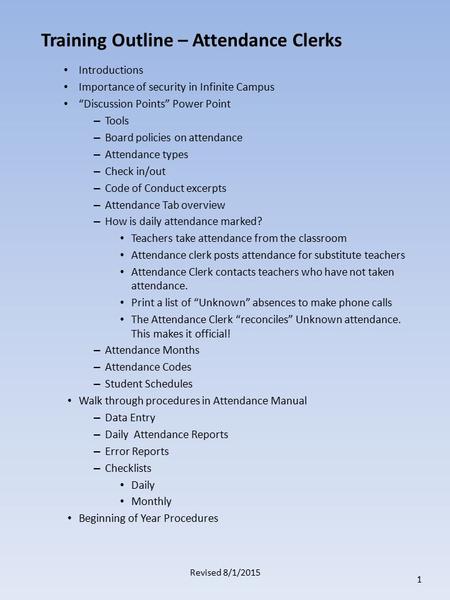 Training Outline – Attendance Clerks Introductions Importance of security in Infinite Campus “Discussion Points” Power Point – Tools – Board policies on.