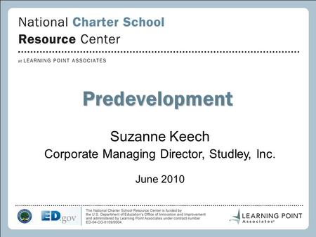 1 Predevelopment Suzanne Keech Corporate Managing Director, Studley, Inc. June 2010.