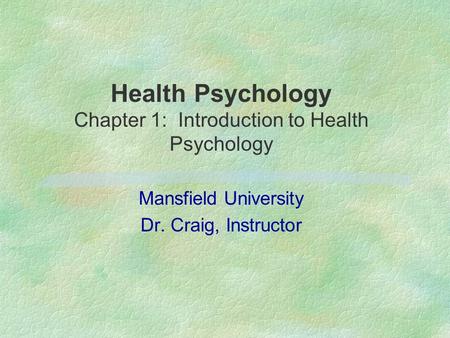 Health Psychology Chapter 1: Introduction to Health Psychology