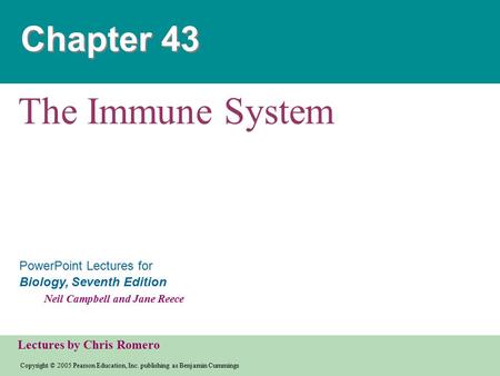 Copyright © 2005 Pearson Education, Inc. publishing as Benjamin Cummings PowerPoint Lectures for Biology, Seventh Edition Neil Campbell and Jane Reece.