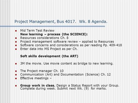 Project Management, Bus Wk. 8 Agenda.