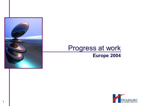 1 Progress at work Europe 2004. 2 Europe at a glance Total IT Spend in Europe :USD 165 Bn UK 28% Germanic 24% France 14% Benelux 10% Scandinavia 9% Italy.